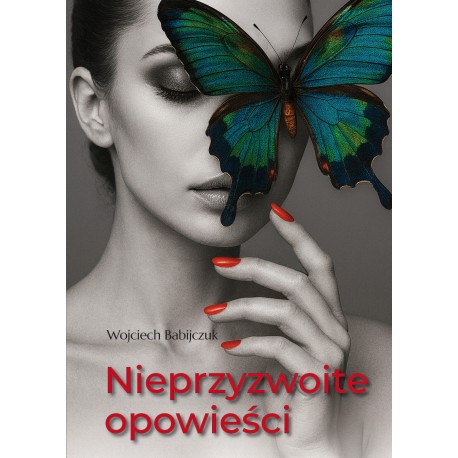 Nieprzyzwoite opowieści Wojciech Babijczuk motyleksiazkowe.pl