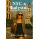 NYC x Białystok. Jeszcze jeden spacer po Lipowej Julita Julietta Gul motyleksiazkowe.pl