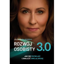 Rozwój osobisty 3.0. Jak się rozwijać i znaleźć swoją drogę Jolanta Bujnowska motyleksiazkowe.pl