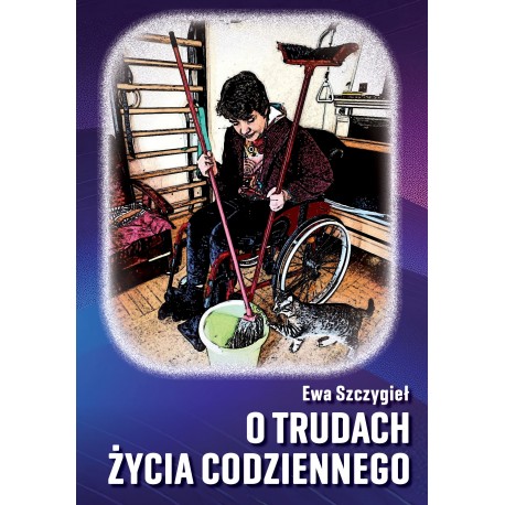 O trudach życia codziennego Ewa Szczygieł motyleksiazkowe.pl 
