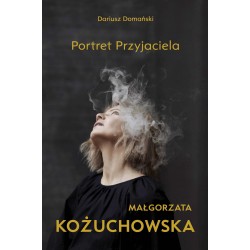 Małgorzata Kożuchowska. Portret Przyjaciela