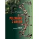 Polowanie z łukiem. Podręcznik myślistwa łuczniczego Ziemowit Tokarski motyleksiazkowe.pl