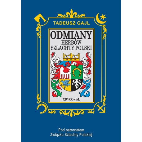 Odmiany herbów szlachty Polski Tadeusz Gajl motyleksiazkowe.pl