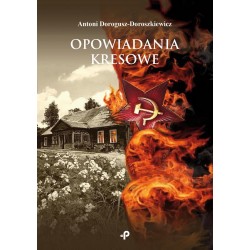 Opowiadania kresowe Antoni Dorogusz-Doroszkiewicz motyleksiazkowe.pl