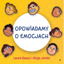 Opowiadamy o emocjach Laura Baucz, Alicja Joniec motyleksiazkowe.pl