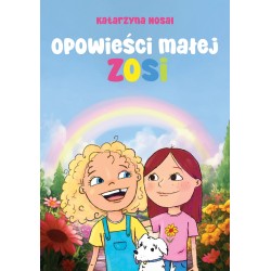 Opowieści małej Zosi Katarzyna Nosal motyleksiazkowe.pl