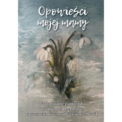 Opowieści mojej mamy