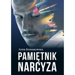 Pamiętnik narcyza Anna Kossakowska motyleksiazkowe.pl