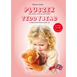 Pluszek. Miś, który wreszcie przemówił / Teddybead. A teddy that finally spoke up Tadeusz Syska motyleksiazkowe.pl