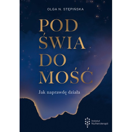 Podświadomość. Jak naprawdę działa Olga N. Stępińska motyleksiazkowe.pl