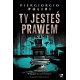 Ty jesteś prawem Piergiorgio Pulixi motyleksiazkowe.pl
