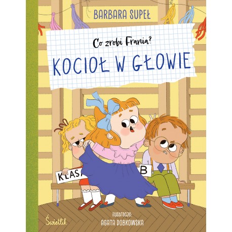 Co zrobi Frania?. Kocioł w głowie Barbara Supeł motyleksiazkowe.pl