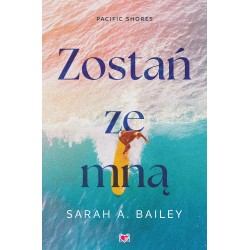 Zostań ze mną. Pacific Shores. Tom 1