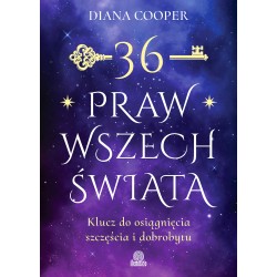 36 praw wszechświata. Klucz do osiągnięcia szczęścia i dobrobytu