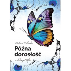 Późna dorosłość w dobrym stylu Wiesłwa Walkowska motyleksiazkowe.pl