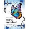 Późna dorosłość w dobrym stylu