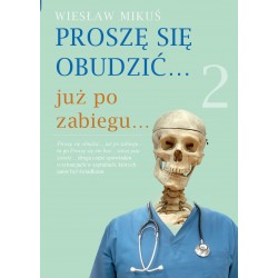 Proszę się obudzić… już po zabiegu…