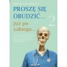 Proszę się obudzić… już po zabiegu…
