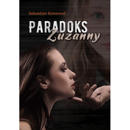 Paradoks Zuzanny Sebastian Konowoł motyleksiazkowe.pl