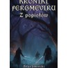 Kroniki Fergmeviru. Z popiołów