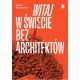 Witaj w świecie bez architektów Jakub Szczęsny motyleksiazkowe.pl