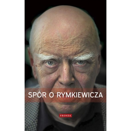 Spór o Rymkiewicza