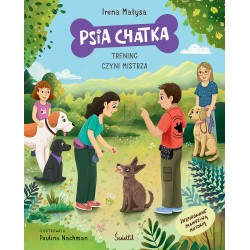 Psia Chatka.Trening czyni mistrza