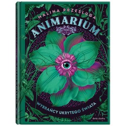 Animarium. Tom 1. Wybrańcy ukrytego świata