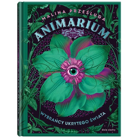 Animarium. Tom 1. Wybrańcy ukrytego świata Malina Prześluga motyleksiazkowe.pl