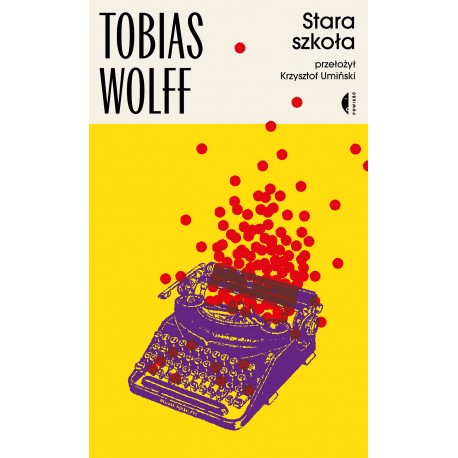 Stara szkoła Tobias Wolff motyleksiazkowe.pl