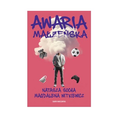 Awaria małżeńska Natasza Socha, Magdalena Witkiewicz motyleksiazkowe.pl