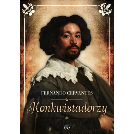 Konkwistadorzy Fernando Cervantes motyleksiazkowe.pl