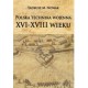 Polska technika wojenna XVI-XVIII wieku Tadeusz Nowak motyleksiazkowe.pl
