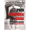 Poza Kompanią Braci. Wspomnienia wojenne majora Dicka Wintersa