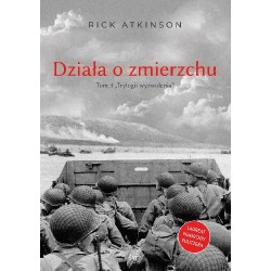 Działa o zmierzchu. Wojna w Europie Zachodniej 1944-1945