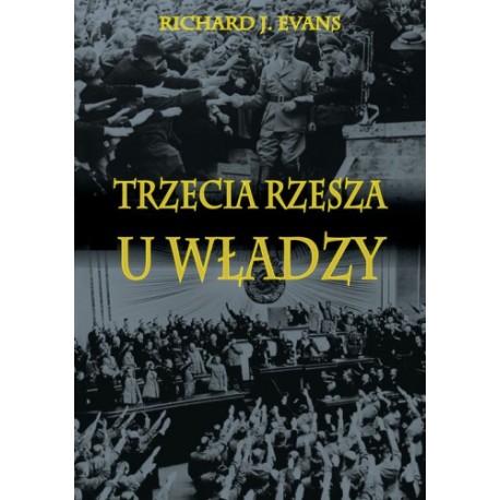 Trzecia Rzesza u władzy Richard J. Evans motyleksiazkowe.pl
