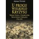 U progu Wielkiego Kryzysu. Wielka Wojna i Przebudowa Światowego Porządku 1916-1931