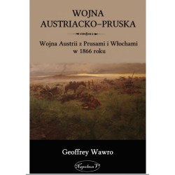 Wojna Austriacko-Pruska. Wojna Austrii z Prusami i Włochami w 1866 roku