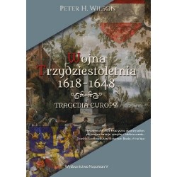 Wojna trzydziestoletnia 1618-1648. Tragedia Europy