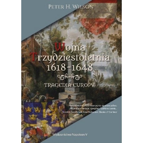Wojna trzydziestoletnia 1618-1648. Tragedia Europy Peter H. Wilson motyleksiazkowe.pl