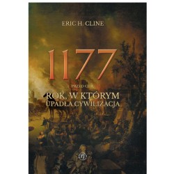 1177 przed Chr. Rok, w którym upadła cywilizacja