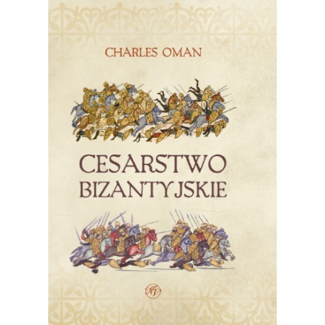Cesarstwo Bizantyjskie Charles Oman motyleksiazkowe.pl
