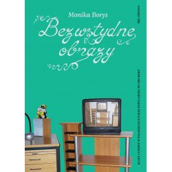 Bezwstydne obrazy. Klasy ludowe w polskiej kulturze popularnej po 1989 roku