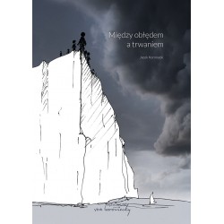 Między obłędem a trwaniem