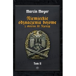 Niemieckie Odznaczenia Bojowe z okresu III Rzeszy. Tom II
