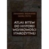 Atlas bitew do historii wojskowości starożytnej
