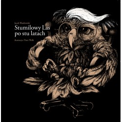 Stumilowy las po stu latach