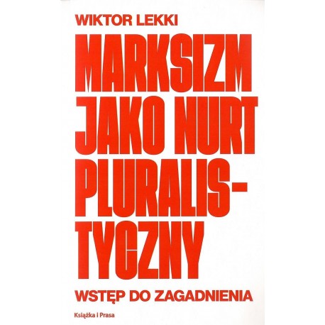 Marksizm jako nurt pluralistyczny Wiktor Lekki motyleksiazkowe.pl