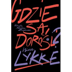 Gdzie są dorośli ludzie?