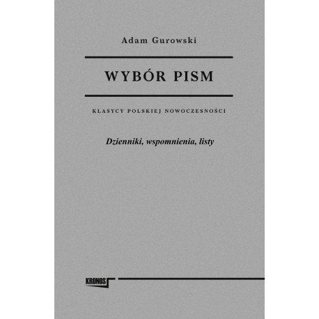 Wybór pism Adam Gurowski Tom 3 Dzienniki wspomnienia listy motyleksiazkowe.pl